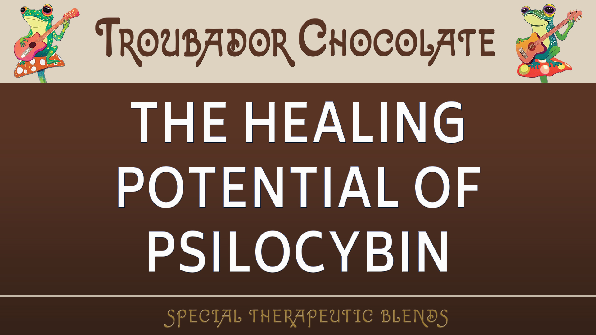 Psilocybin Therapy | Troubador Chocolate